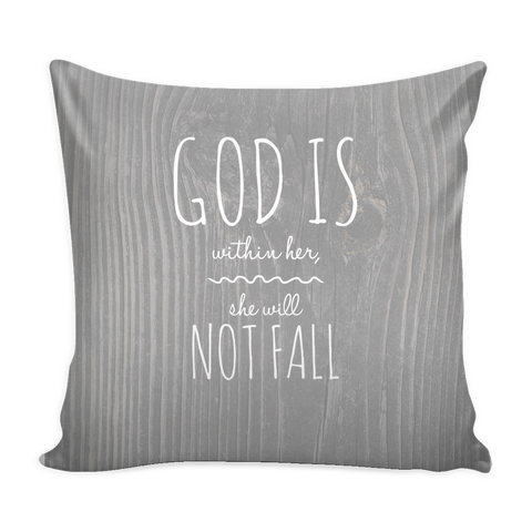 God Is Within Her She Will Not Fall Designer Pillow Case