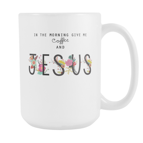 "Give Me Jesus" Floral Large Mug