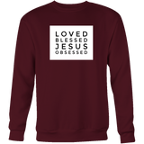 Loved Blessed Jesus Obsessed Crew Sweatshirt