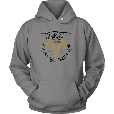 "I Thirst for You" Hoodie for Men & Women