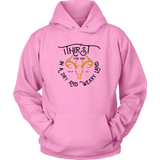 "I Thirst for You" Hoodie for Men & Women